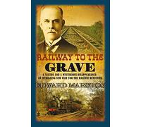 Railway to the Grave: The bestselling Victorian mystery series: 7 (Railway Detective)