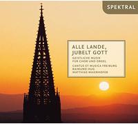 Raimund Hug - Alle Lande, Jubelt Gott - Geistliche Musik für Chor & Orgel