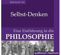 Raimund Litz - Selbst-Denken. Eine Einführung in die Philosophie