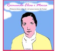 Raimunda Elías i Marca: 1a dona pilot de vol sense motor de l'estat (Col·lecció Singuetes)