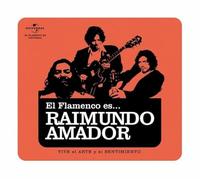 Raimundo Amador - El Flamenco Es…