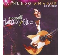 Raimundo Amador - Noche De Flamenco y Blues