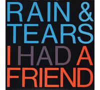 Rain And Tears - I Had A Friend / Music Has A Way [Vinyl Single]