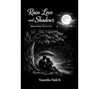RAIN LOVE AND SHADOWS: SHORT STORY COLLECTIONS