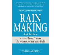 Rain Making: Attract New Clients No Matter What Your Field