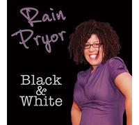 Rain Pryor - Black & White