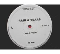 Rain & Tears I Had A Friend 12" T1064DL EX 1980s 12 inch, DJ copy