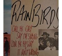 Rainbirds - Call Me Easy Say I'm Strong Love Me My Way It Ain't Wrong [Import] [Vinilo]