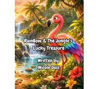 RainBow and the Jungle’s Lucky Treasure (Tales from all of Earths Corners)