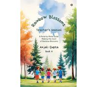 Rainbow Blossoms - Teacher's Manual: A Petal-by-Petal guide: Making the most of Rainbow Blossoms