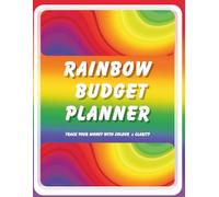 Rainbow Budget Planner - FULL COLOUR EDITION: Track Your Money With Colour & Clarity