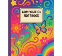 Rainbow Butterfly Composition Notebook: Colorful Retro Flowers, Stars & Rainbow Design - College Ruled Notebook for School, Journaling and Creative Writing