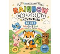 Rainbow Coloring Adventure: Book 1 Color, Find & Count with Kivo the Fox (Kivoli Adventures)