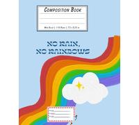 Rainbow Composition Book: Pastel Wide Ruled Notebook | 110 Pages | 7.5 x 9.25 in | Cute Aesthetic Journal for School, Writing, or Gifts
