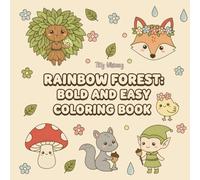 Rainbow Forest: Bold and Easy Coloring Book: Easy and Relaxing Coloring Pages for Adults, Beginners, and Seniors | 40 Whimsical Fantasy Designs ... and Magical Animals (Easy Peasy Coloring Fun)