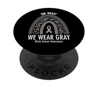 Rainbow In May We Wear Gray Brain Cancer Awareness Month PopSockets PopGrip Adhesivo