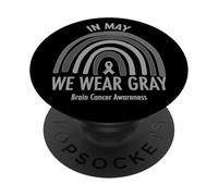 Rainbow In May We Wear Grey Brain Cancer Awareness Month PopSockets PopGrip Adhesivo