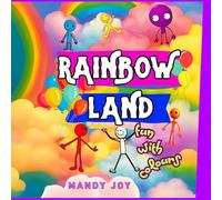 Rainbow Land: Fun With Colours
