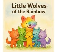 Rainbow Little Wolves at Play (Thousand Rainbow Wolflets)