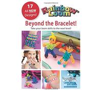 Rainbow Loom: Beyond the Bracelet!