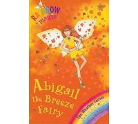 Rainbow Magic: Abigail The Breeze Fairy: The Weather Fairies Book 2