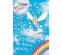 Rainbow Magic: Crystal The Snow Fairy: The Weather Fairies Book 1