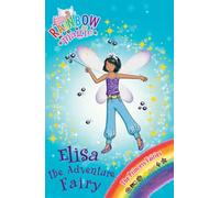 Rainbow Magic: Elisa the Adventure Fairy: The Princess Fairies Book 4