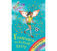 Rainbow Magic: Francesca the Football Fairy: The Sporty Fairies Book 2