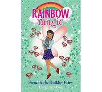 Rainbow Magic: Frenchie the Bulldog Fairy: Puppy Care Fairies Book 2