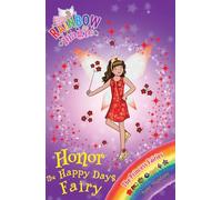 Rainbow Magic: Honor the Happy Days Fairy : The Princess Fairies Book 1
