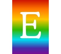 Rainbow Pride Monogram Hardcover Journal - Letter E | 6x9 Lined Notebook with Vibrant LGBTQ+ Gradient Cover, 100 Pages for Writing, Journaling, and Gift Giving