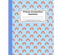 Rainbow Primary Composition Notebook: Handwriting Practice for Kids