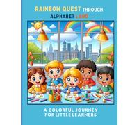 Rainbow Quest Through Alphabet Land: A Colorful Adventure for Little Explorers!