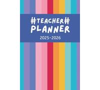 Rainbow Teacher Planner 2025-2026 - Organize Your School Year: Weekly, Monthly & Yearly Layout. Attendance, Homework, Notes & More