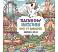 Rainbow Unicorn Goes to Paradise: Coloring book