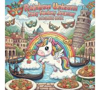 Rainbow Unicorn Italy Fantasy Journey Coloring Book: coloring