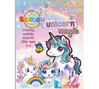 Rainbow Unicorn Magic: Activity Coloring Book for Kids Ages 4-8