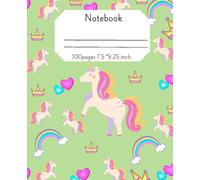 Rainbow Unicorn Notebook: For Creative Writing and School Notes | 7.5 x 9.25 in | 100 Wide Ruled Pages