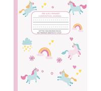Rainbow Unicorn Pre-K/K2 Primary Composition Journal: Dotted Midline | Wide Ruled | 100 Premium Sheets | US 7.5” x 9.25” | Ideal for Kindergarten, Storytelling, Drawing and Writing