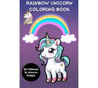 Rainbow Unicorns Coloring Book.: A Magical Journey of Whimsical Unicorns and Vibrant Rainbows - Fun and Relaxing Coloring for Kids and Adults.