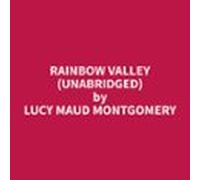 Rainbow Valley (unabridged) (audiolibro)