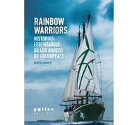 Rainbow Warriors. Historias legendarias De Los Barcos de Greenpeace: 1 (Producció Neta)
