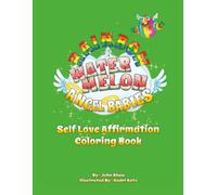 Rainbow Watermelon Angel Babies: Self Love Affirmation Coloring book, Green Edition