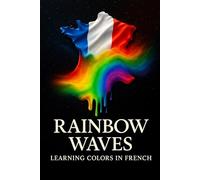 Rainbow Waves Learning Colors in French