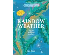 Rainbow Weather: Stories from a Beautiful Nowhere