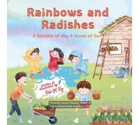 Rainbows and Radishes: A Sprinkle of Sky, A Scoop of Soil, STEM for preschoolers, family value stories: nature story for early readers, educational ... book (The Love That Built Me (TLTBM Series))