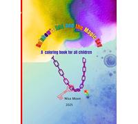 Rainbow's end and the Magic Key: All children and coloring book (Rainbow's End and the Magic Keys)