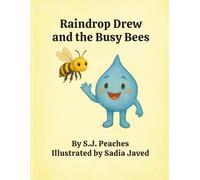 Raindrop Drew and the Busy Bees (Raindrop Drew Adventures)