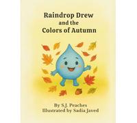 Raindrop Drew and the Colors of Autumn (Raindrop Drew Adventures)