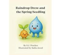 Raindrop Drew and the Spring Seedling (Raindrop Drew Adventures)